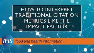 How to interpret traditional journal metrics like the Impact Factor