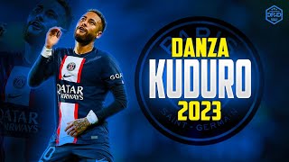 Neymar Jr - Danza Kuduro | Skills & Goals 2023 | Don Omar ft. Lucenzo | HD