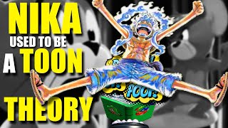 NIKA WAS A TOON, NOT A GOD! One Piece THEORY VIDEO!!!!!