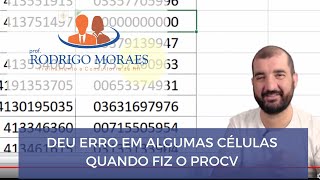 Deu erro em algumas células quando fiz o PROCV