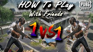 How to Play  1vs1 tdm with friends | how to play tdm 1 vs 1 in pubg mobile