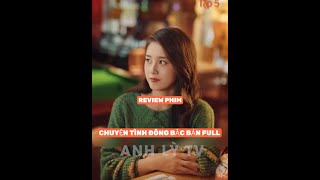 REVIEW PHIM : CHUYỆN TÌNH ĐÔNG BẮC TRỌN BỘ #reviewphim #movie #phimhay2025 #xemgihomnay