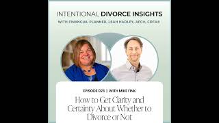 How to Get Clarity and Certainty About Whether to Divorce or Not