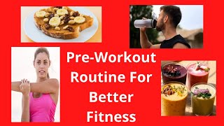 What Are The Things To Do Before Workout? (Pre-Workout Routines For Better Fitness)
