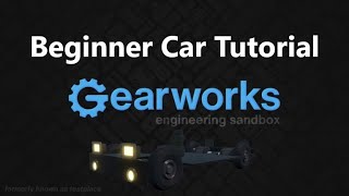 GearWorks Beginner Car Tutorial
