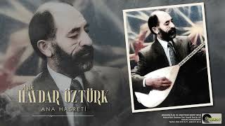 Aşık Haydar Öztürk - Ana Hasreti