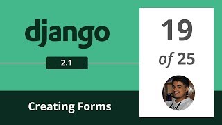 Django 2.1 - Creating Forms for Input - 19/25 - Django Python