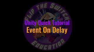 Unity Scripting Tutorial: Unity Events on Delay