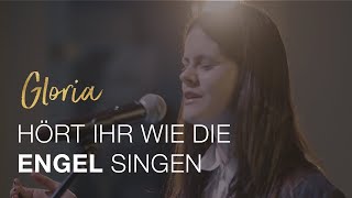 Hört ihr, wie die Engel singen I Feiert Jesus! GLORIA I Daniela Hogger