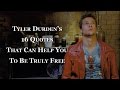 Tyler Durden’s 16 Quotes That Can Help You To Be Truly Free