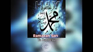 Ramazan Sarı - Ya Rabbena