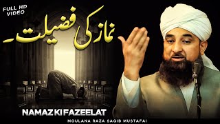 Namaz ❤ Ki Fazeelat Aur Ahmiyat - Dont Miss Namaz By Moulana Raza Saqib Mustafai
