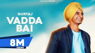 Vadda Bai : Gurtaj (Official Song) San B | Juke Dock