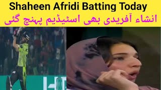 Shaheen Afridi Batting Today | Ansha Afridi In Stadium For Shaheen/Lahore Qalandar Winning Moments