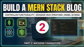 blog app project - 2 | controllers, crud operations mongodb, model schema | mern stack project
