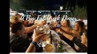 Dinner in Greece - Traditional Music, Dancing, Acroyoga and Plate Smashing!