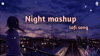 Lofi songs✨️ (slowed and reverbed)😌||Night mode||feel the music 🎶||Mind refresher