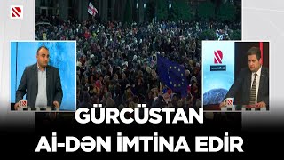 Gürcüstan Aİ-dən imtina edir - REAL İNTERVYU