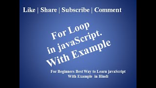 javaScript Tutorial For Beginners | 9. For Loop in javaScript with example