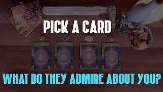 (Pick A Card)  🙌💖WHAT DO THEY ADMIRE AND LIKE ABOUT YOU?  🙌💖