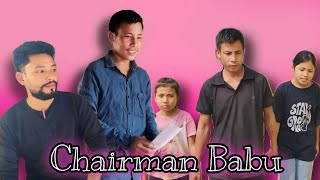 CHAIRMAN BABU | LILA ft MONIKA | Lila ni comedy kokborok Short Film