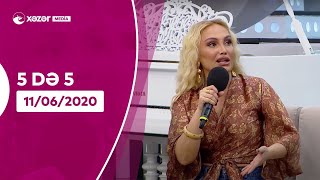 5də 5 - Nura Suri, Əhməd Mustafayev, Xəyalə Quliyeva, Anar Ağakişiyev  11.06.2020