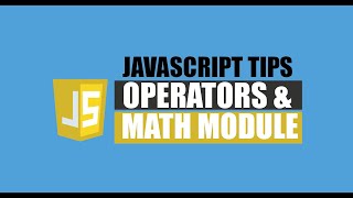 Top 5 JavaScript Tips: Operators & Math Module