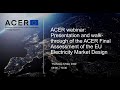 Webinar: ACER Final Assessment of the EU Wholesale Electricity Market Design