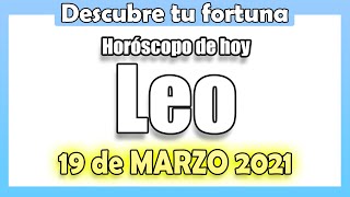 🔴 IMPACTANTE 🔴  Horoscopo de hoy LEO 19 de MARZO DE 2021 ❤️❤️❤️❤️ horoscopo diario del tarot LEO