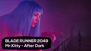 Blade Runner 2049 (Mr.Kitty - After Dark)