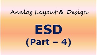 ESD (PART - 4)