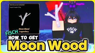 How To Get Moon Wood in Fisch - EASY Guide!