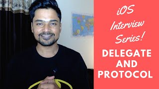 Delegate & Protocol in Swift : iOS Interview Series#06