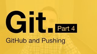 Git Tutorial Part 4: GitHub (Pushing to a Server)