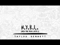 Taylor Bennett - H.Y.B.L. (How You Been Lately)