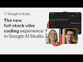 Google AI Studio Build: upgraded agent, full stack runtime & Firebase support