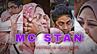 MC STAN MOTHER CRYING IN BIG BOSS 😭 MC STAN SAD STATUS