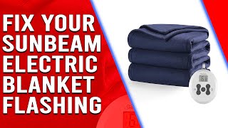 Why is Your Sunbeam Electric Blanket Flashing? (Troubleshooting Guide)