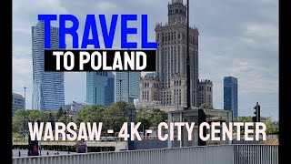 Travel to Poland - Warsaw - 4K - City Center - 2023