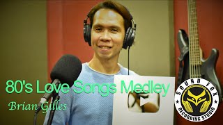 80’s Love Songs Medley | Brian Gilles (instrumentals by IbarraMusic)