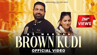 Punjabi Song | Punjabi Songs 2024 | Brown Kudi (Official Video) KS Makhan | The Boss