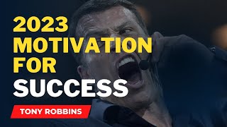 How To Be Motivated To Succeed in 2023 - Tony Robbins Motivational Speech