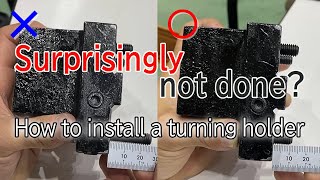 How to Install Turning Holder [Tips tooling holder manufactures think important #1]