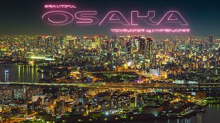 Beautiful Osaka, Japan. Timelapse \u0026 Hyperlapse. #大阪#タイムラプス #오사카