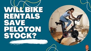 Will Bike Rentals Save Peloton Stock? #peloton #pelotonstock #exercise
