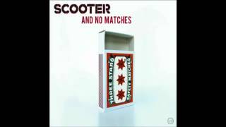 Scooter - And No Matches [1/4].