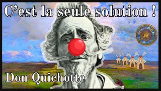 Pourquoi il faut être fou - Philosophie de Don Quichotte