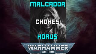 Malcador chokes Horus | 40K Narration