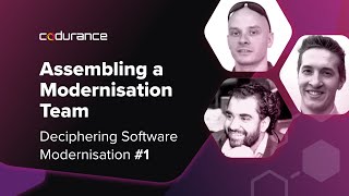 Assembling a Modernisation Team - Deciphering Software Modernisation (Ep 1)