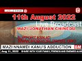 Mazi Jonathan Chinedu Live Broadcast Today, Thursday 11th August 2022 | Biafra Media